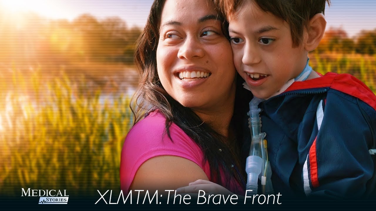 Medical Stories - XLMTM: The Brave Front