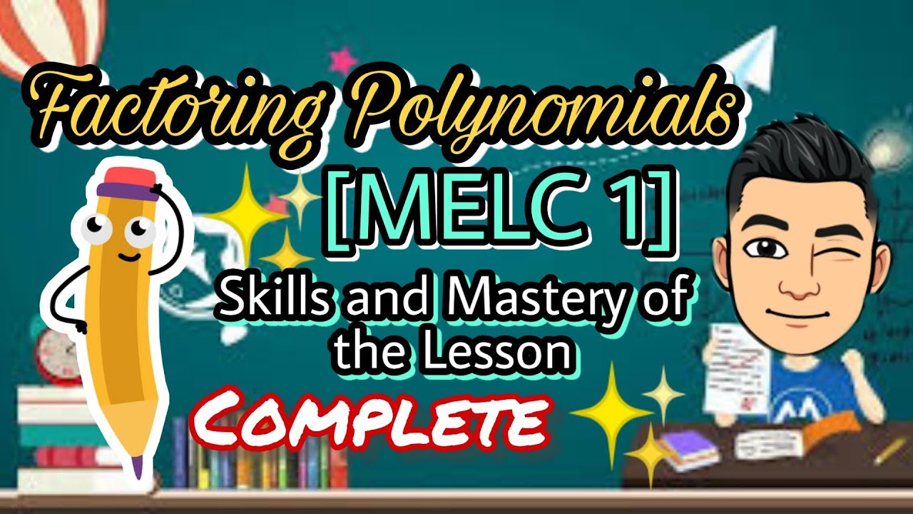 Factoring Polynomials - MELC 1, Week 1 [Complete Lesson]