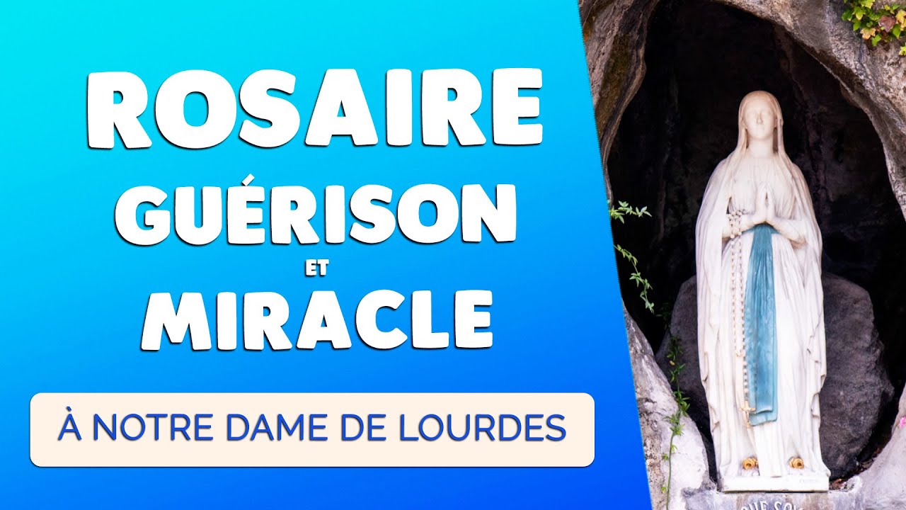🙏 ROSAIRE pour GUÉRISON et MIRACLE 🙏 à Notre Dame de Lourdes