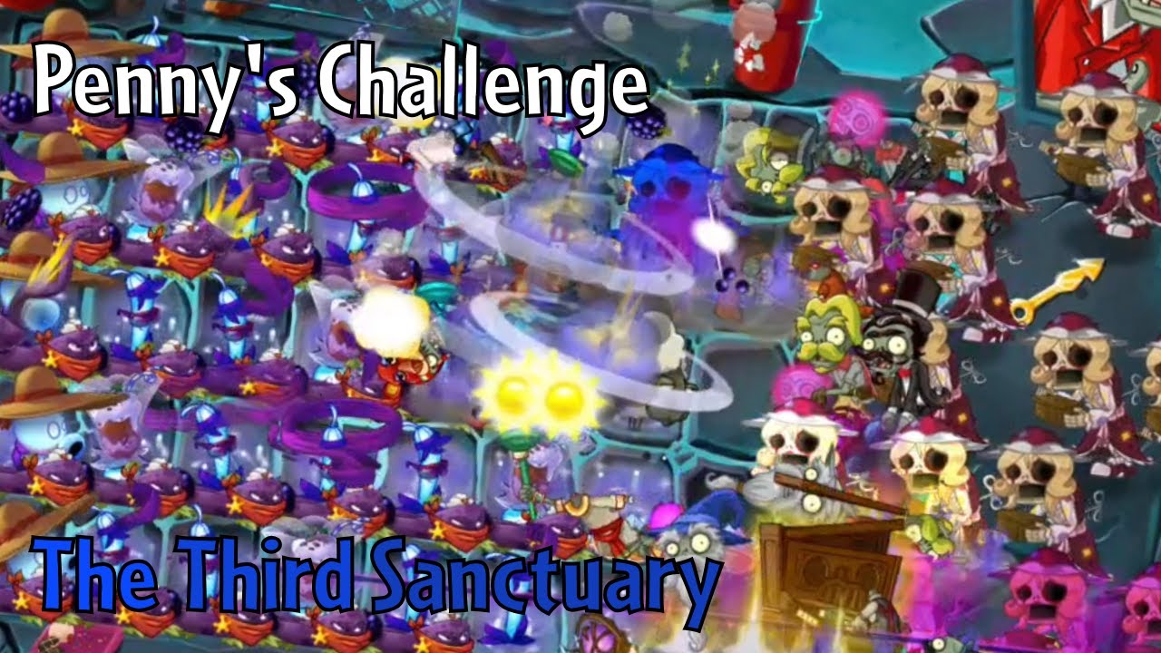PvZ2: Reflourished | The Third Sanctuary | Penny's Challenge