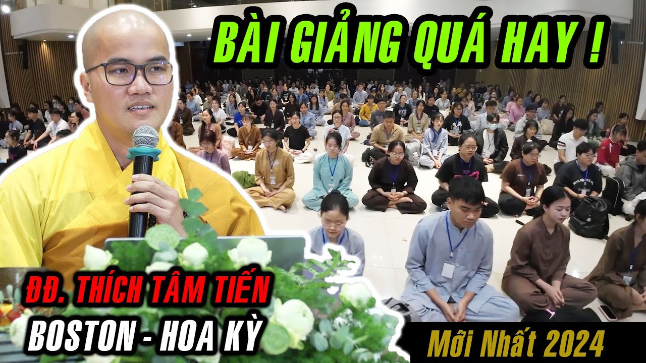 Bài giảng QUÁ HAY của Thầy Tâm Tiến ! Nghiên cứu sinh Tiến sĩ Đại học Boston Hoa Kỳ.