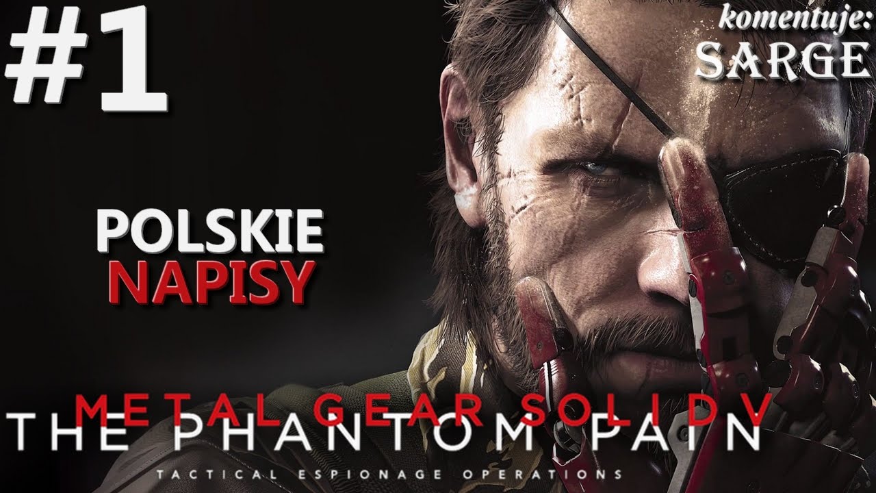 Zagrajmy w Metal Gear Solid 5: The Phantom Pain [napisy PL / 60 fps] odc. 1 - Przebudzenie Big Bossa