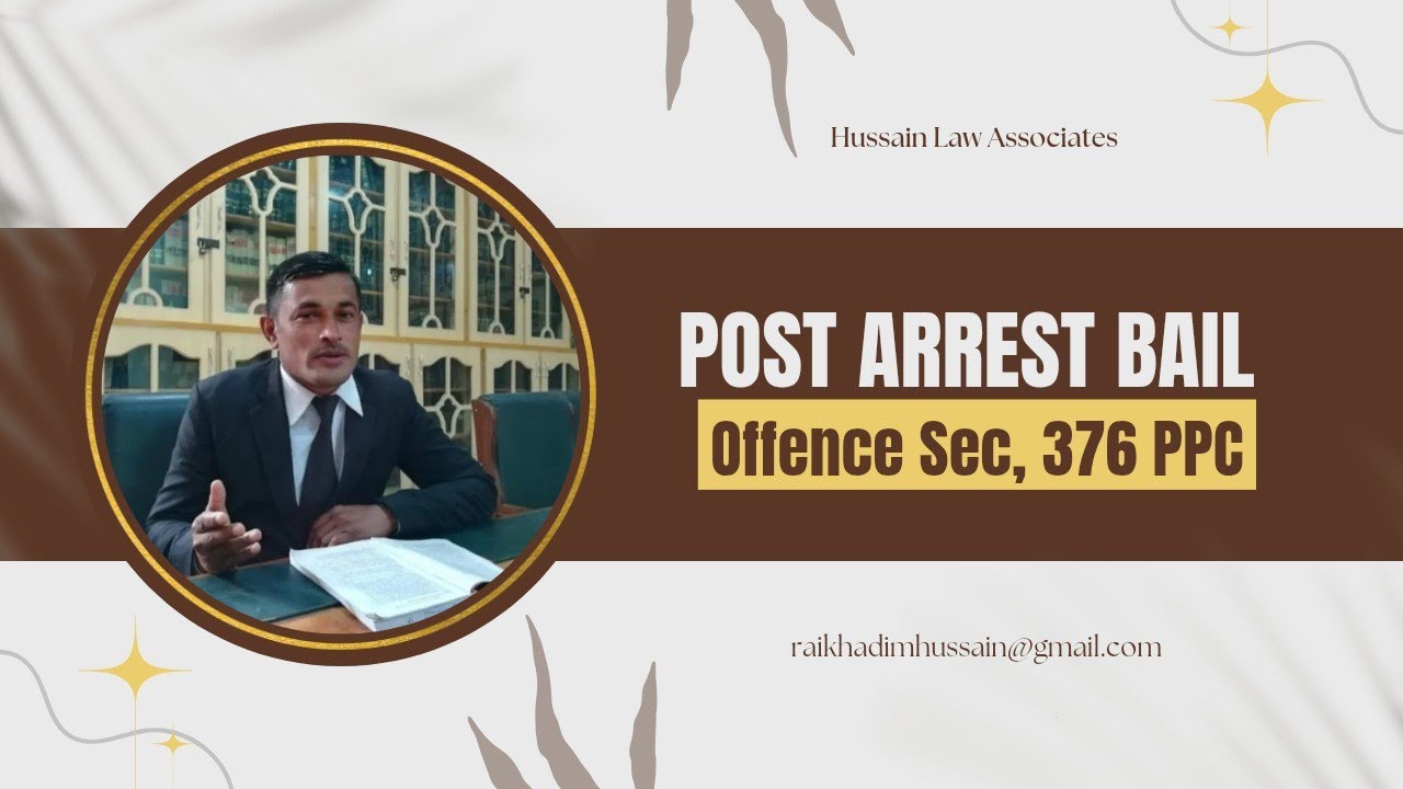 Post arrest bail grant | Offence Sec, 376 PPC | Grounds for Bail | Pakistan penal code