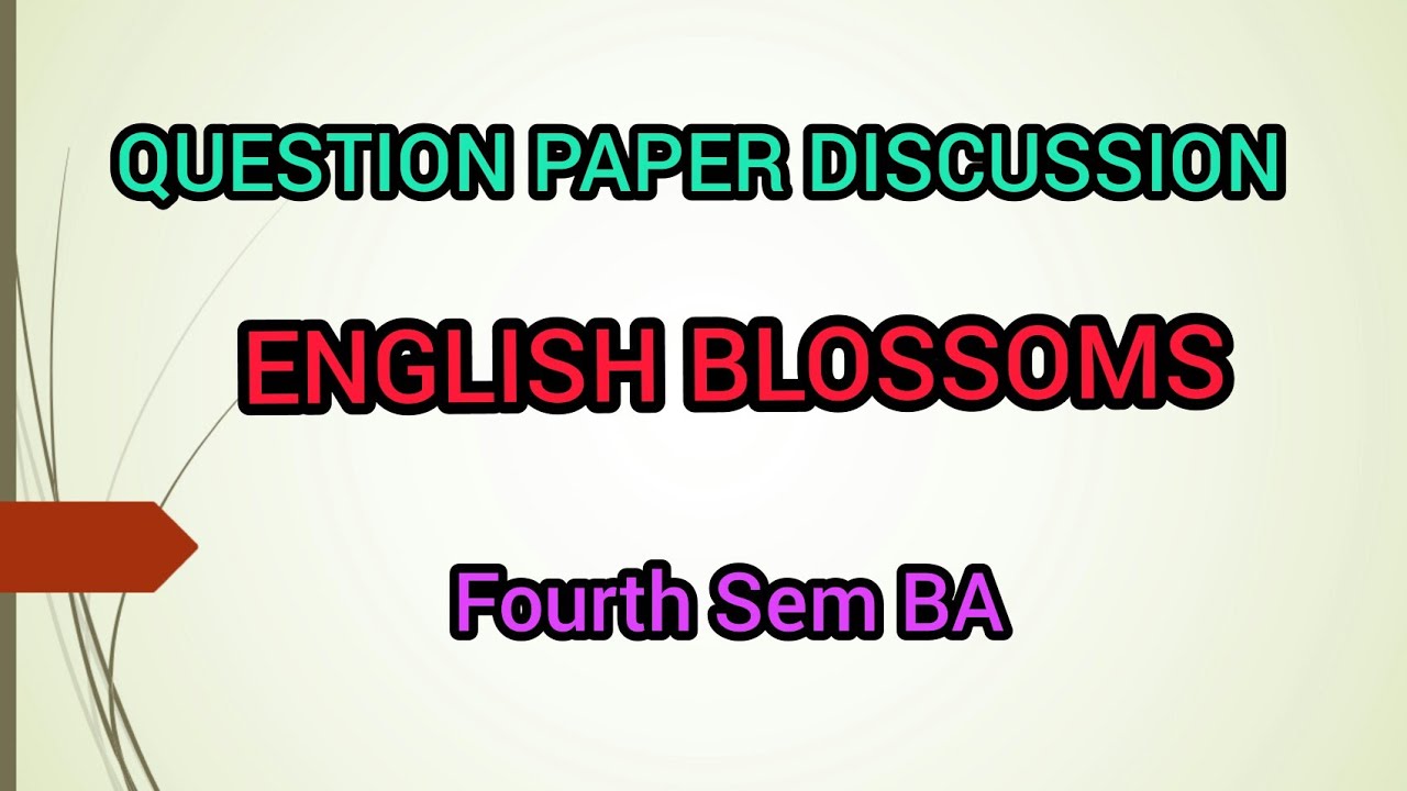 ENGLISH BLOSSOMS question paper discussion |Modern english literature |model question paper