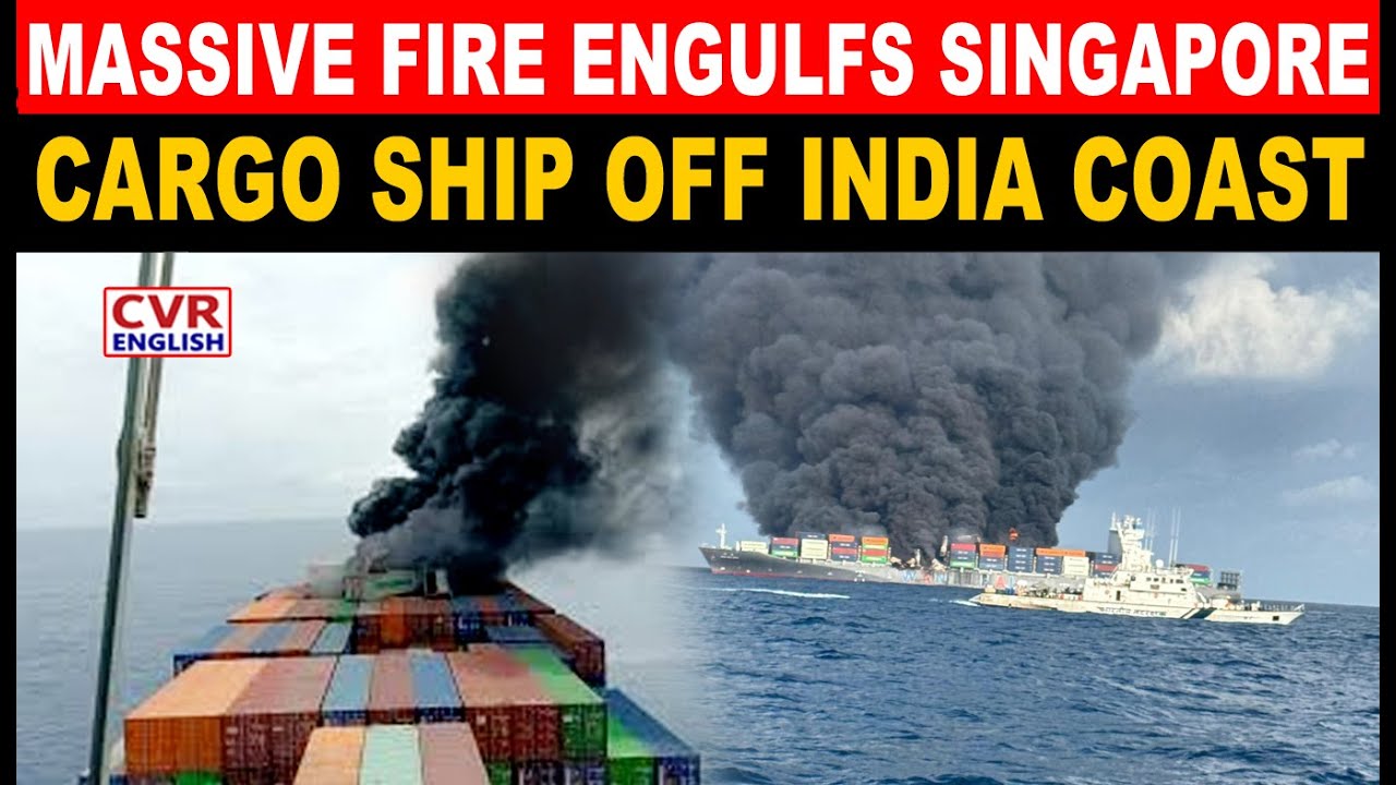 Massive Ship Fire Off Kerala Coast: MV Wan Hai 503 Blaze | 4 Missing, Hazardous Cargo Aboard | CVR