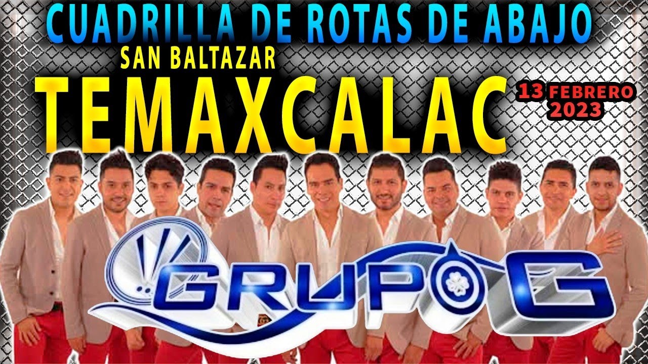 GRUPO G. EN SAN BALTAZAR TEMAXCALAC 13 FEBRERO 2024