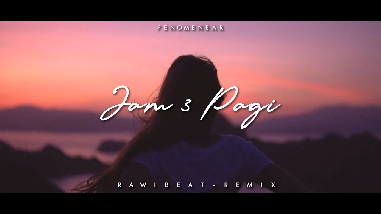 Near - jam 3 pagi ( Rawi Beat - Remix )