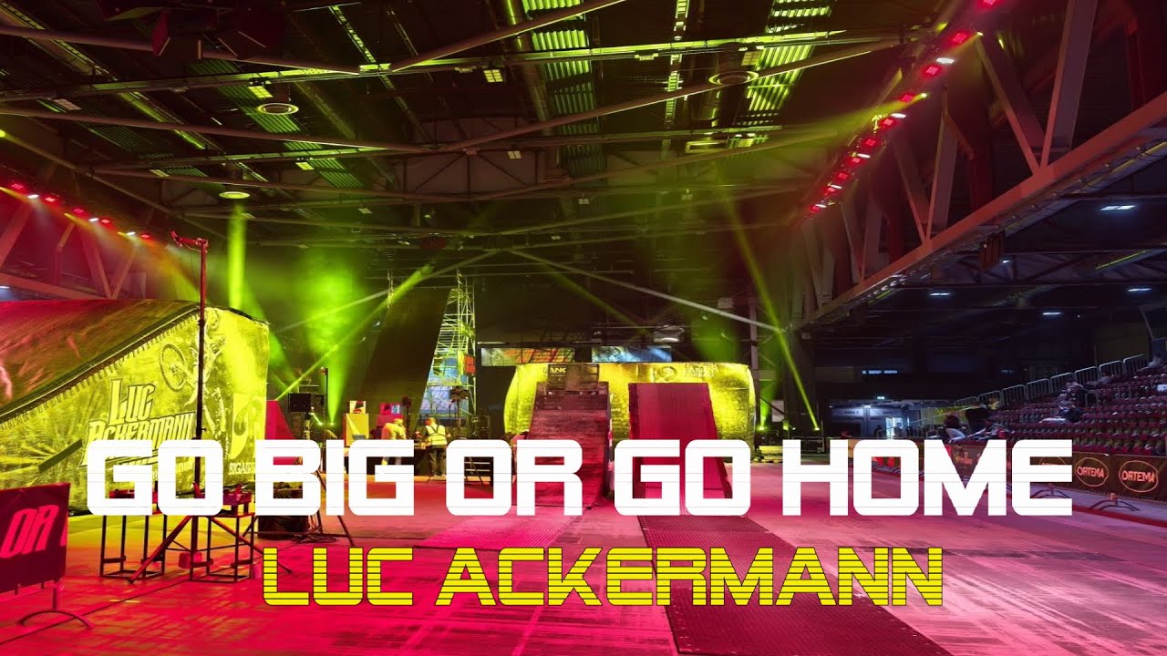 GO BIG OR GO HOME - FMX-Show by Luc Ackermann Chemnitz 2025