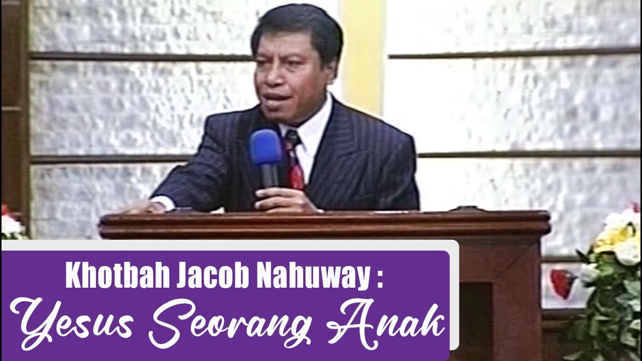 Khotbah Jacob Nahuway Episode 1