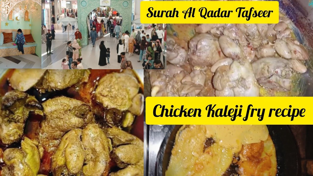 CHICKEN KALEJI FRY RECIPE || Street Food Style || Surah Al Qadar explained 