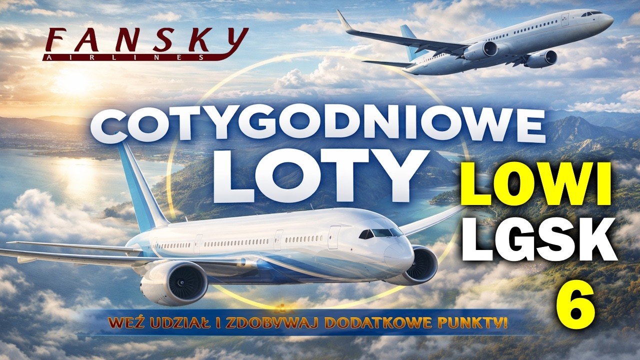 COTYGODNIOWE LOTY EVENT | 6 I MSFS 2024 na Dodatkowe Punkty x4
