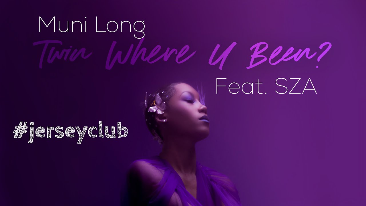 Muni Long - Twin Where U Been? (feat. SZA) #jerseyclub