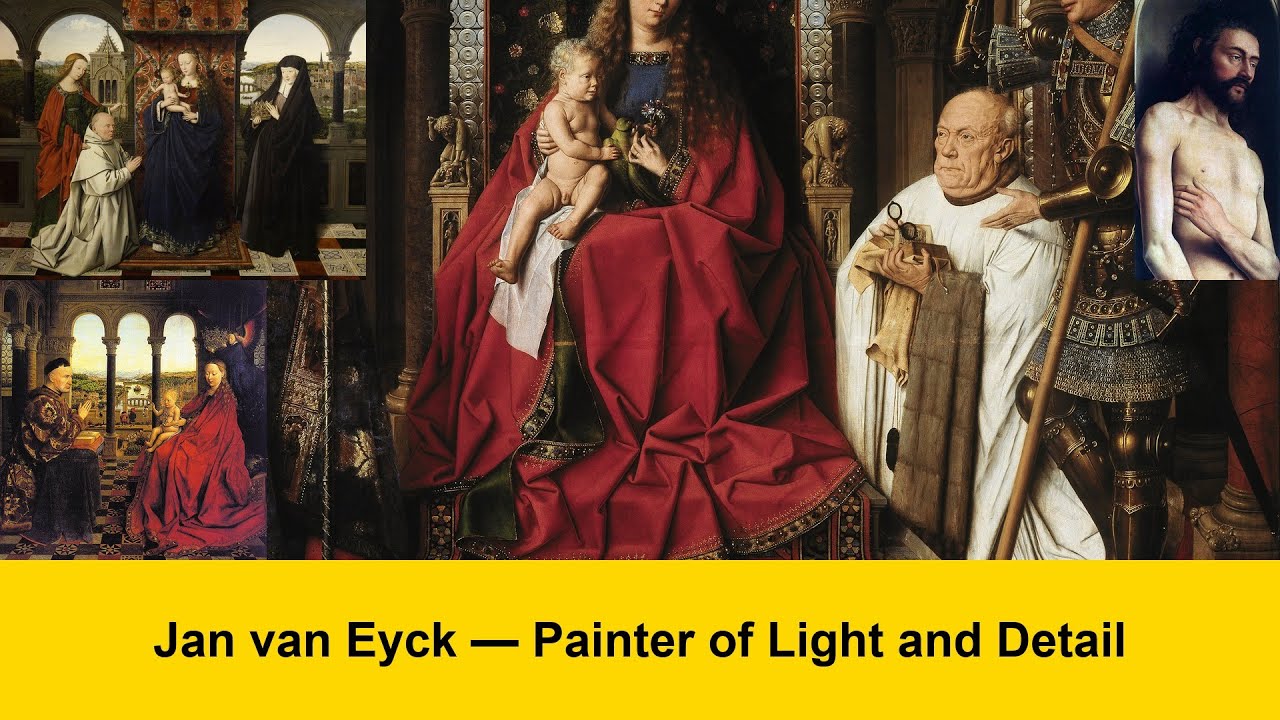 Jan van Eyck &mdash; Painter of Light and Detail