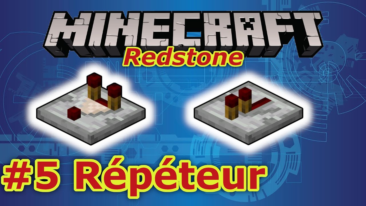 #5 Comparateur et r&eacute;p&eacute;teur - Guide de la Redstone - Minecraft Windows 10 et Console &Eacute;dition