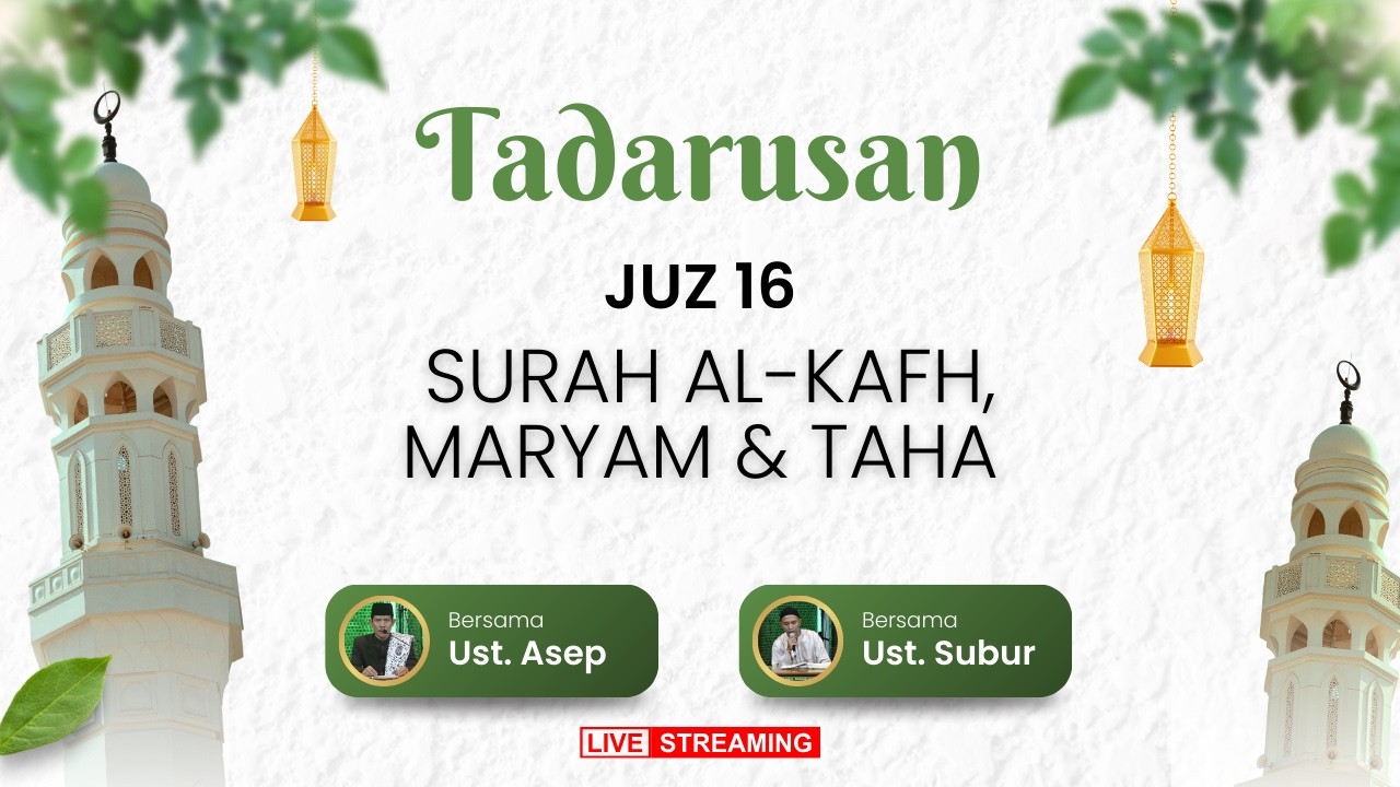 [TADARUSAN] JUZ 16 - SURAH AL-KAFH, MARYAM & TAHA - 05 MARET 2026