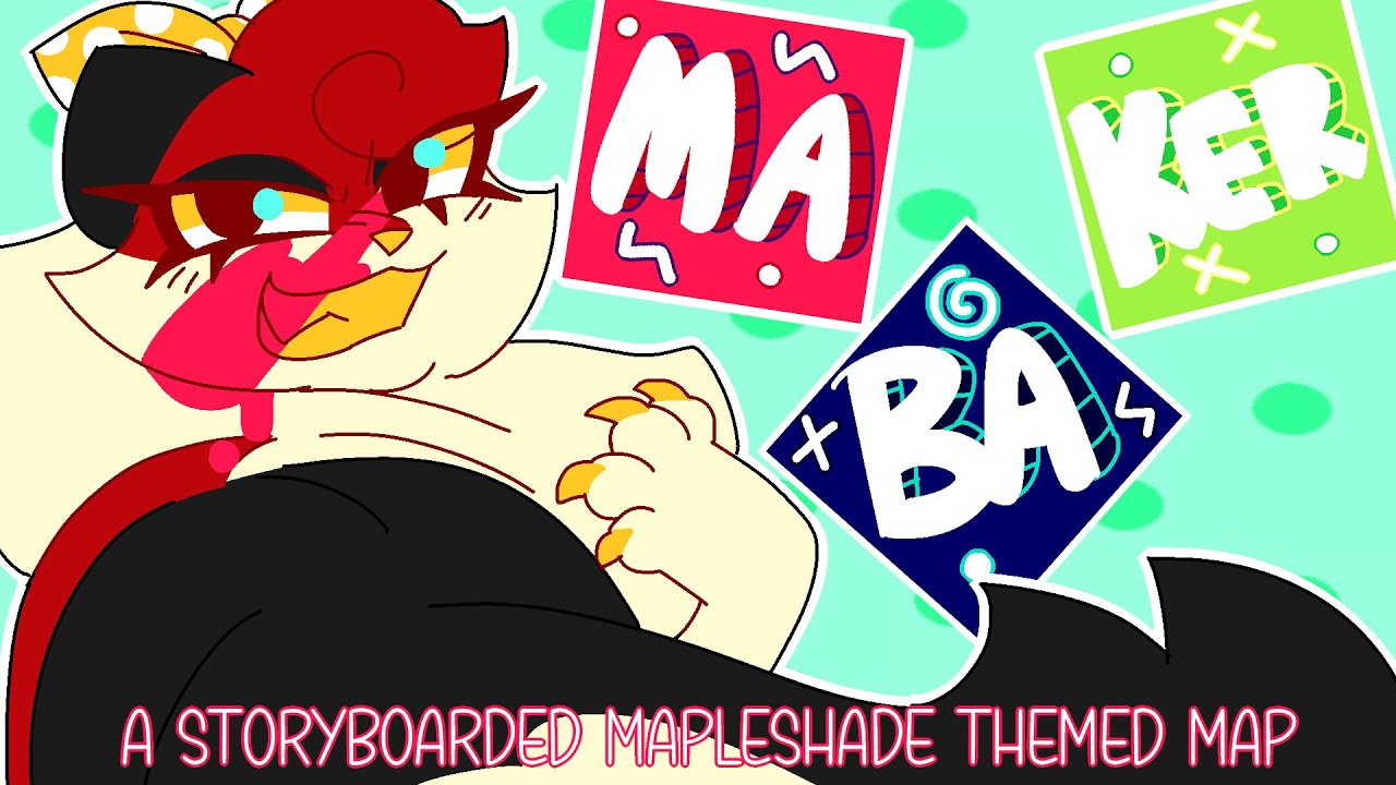 Ma Baker| Mapleshade Storyboarded Themed MAP | CLOSED, BACKUPS OPEN