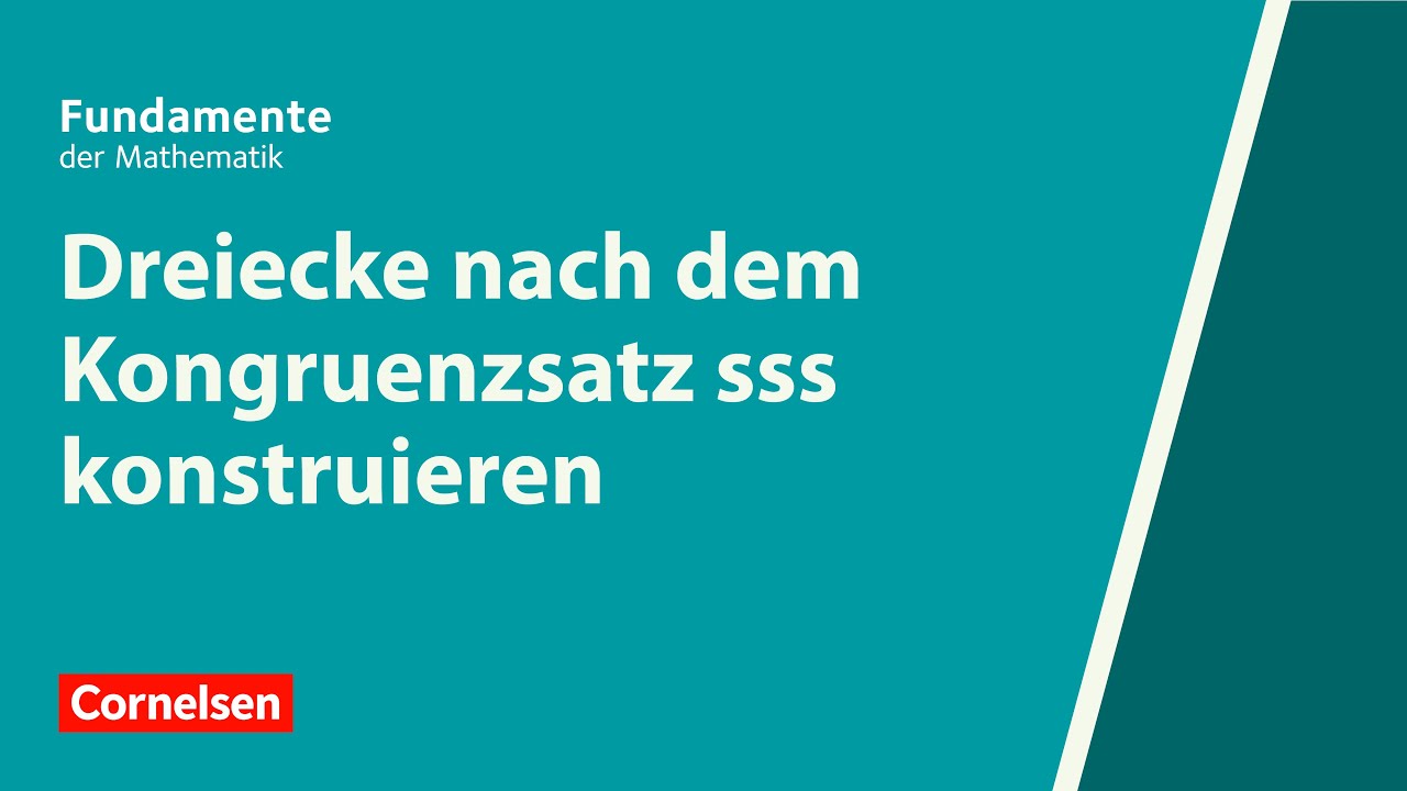 Dreiecke nach dem Kongruenzsatz sss konstruieren | Fundamente der Mathematik | Erklärvideo