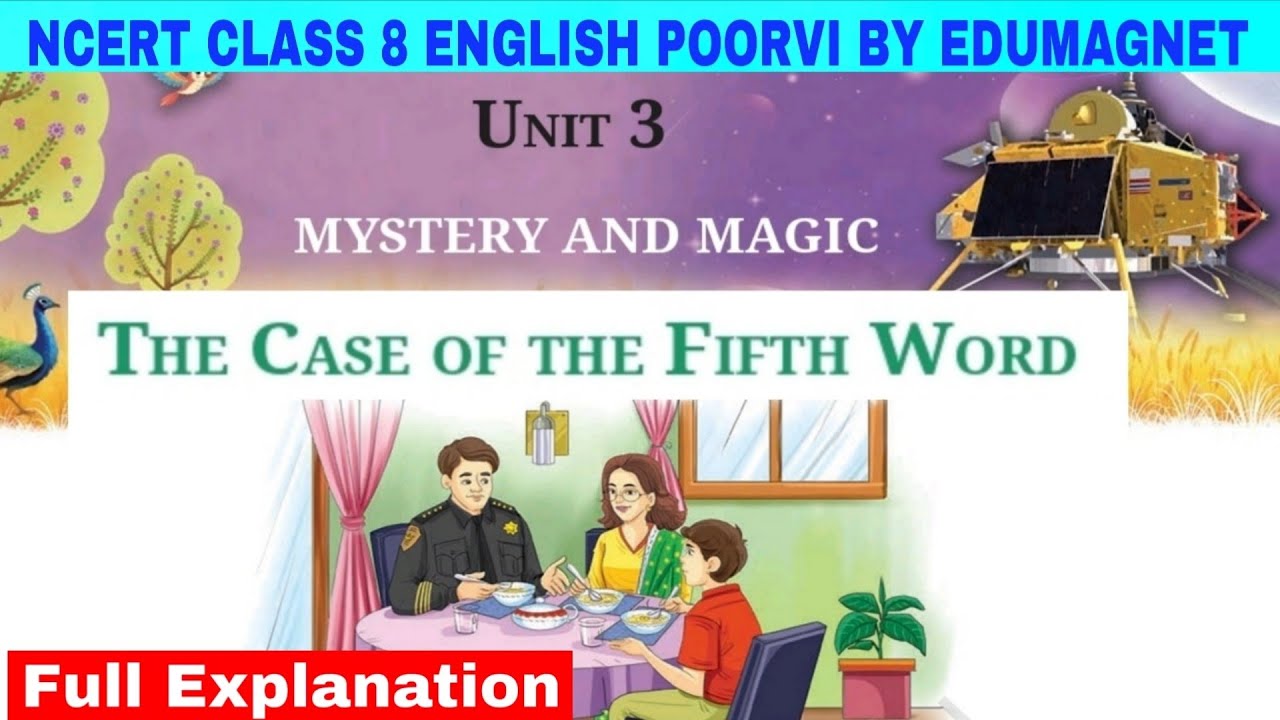 THE CASE OF THE FIFTH WORLD Class 8 English Poorvi chapter 7 | Explanation | EDUMAGNET 