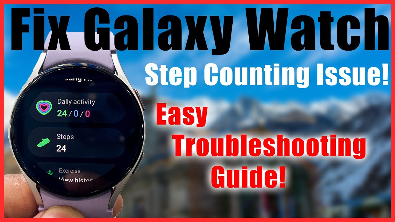 ⌚ Galaxy Watch неправильно считает шаги? Исправьте это прямо сейчас с помощью пошагового руководс...