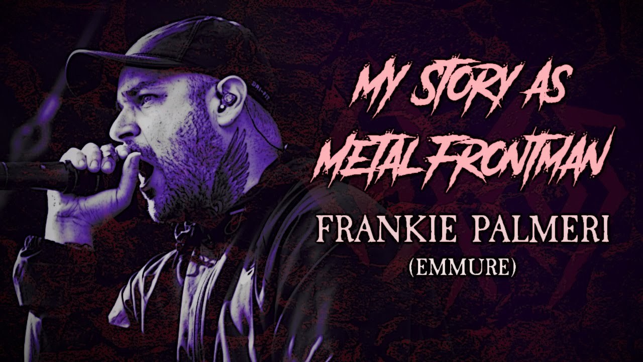 Моя история как метал-фронтмена: Фрэнки Палмери (Emmure)