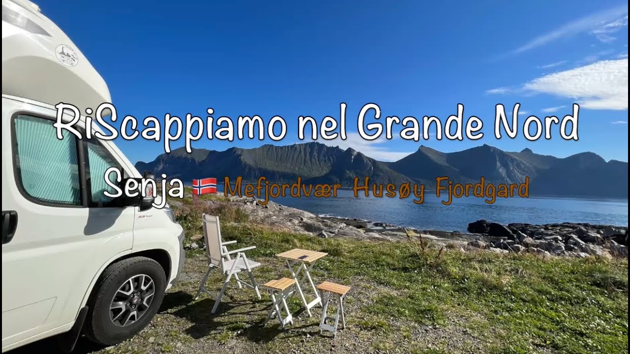 RiScappiamo 🚐  nel Grande Nord 🇳🇴🇸🇪🇫🇮  Senja 🇳🇴 🔥 Mefjordvær  Husøy Fjordgard