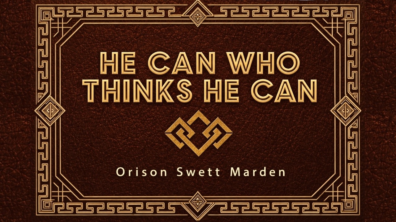 He Can Who Thinks He Can (Part 1)