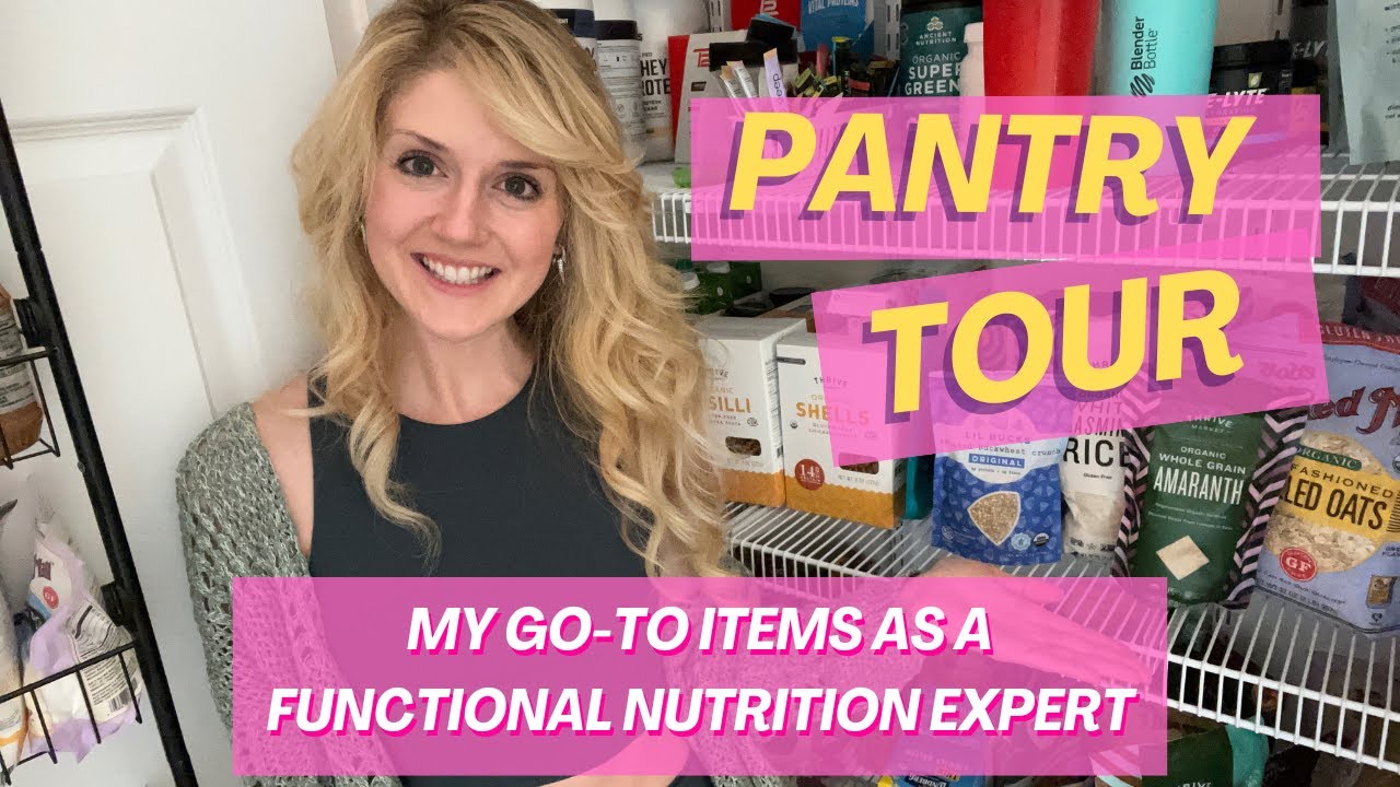 Pantry Tour [My Go-To Items as a Functional Nutrition Expert]