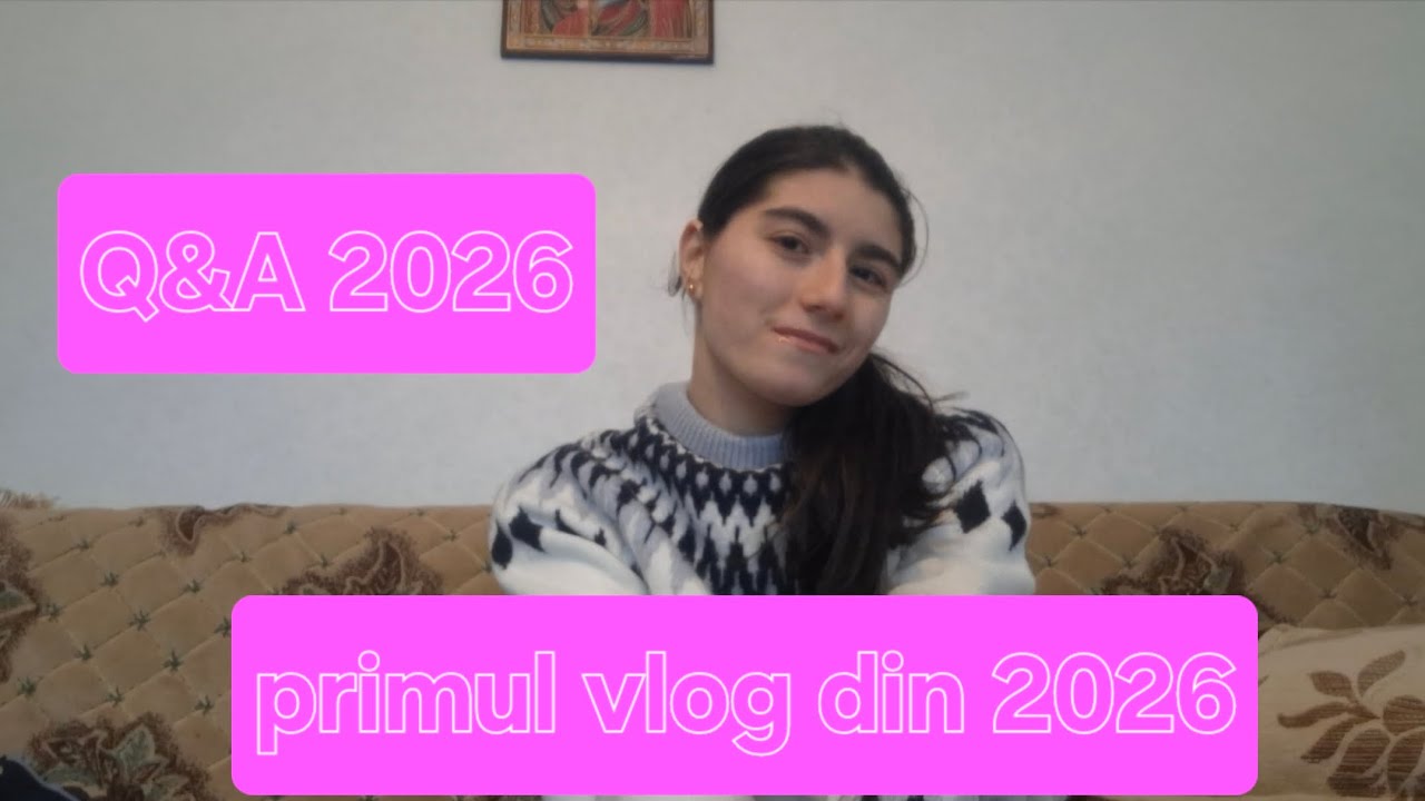 Q&A 2026,primul vlog din 2026
