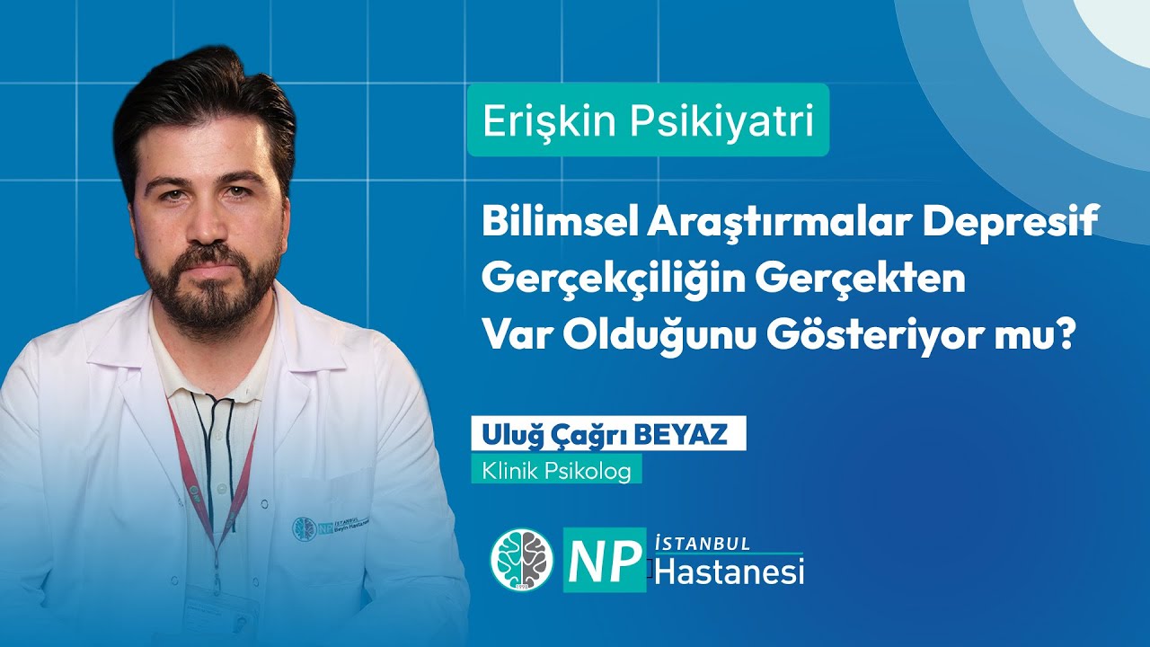 Depresif Ger&ccedil;ek&ccedil;ilik Nedir? Bilimsel Araştırmalar Ne S&ouml;yl&uuml;yor?