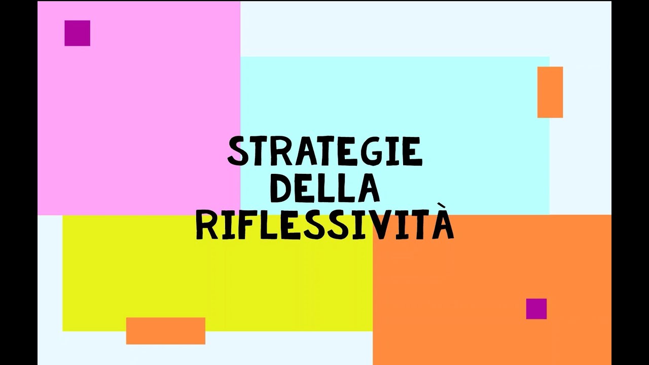 Lezione 3 Strategie della riflessività