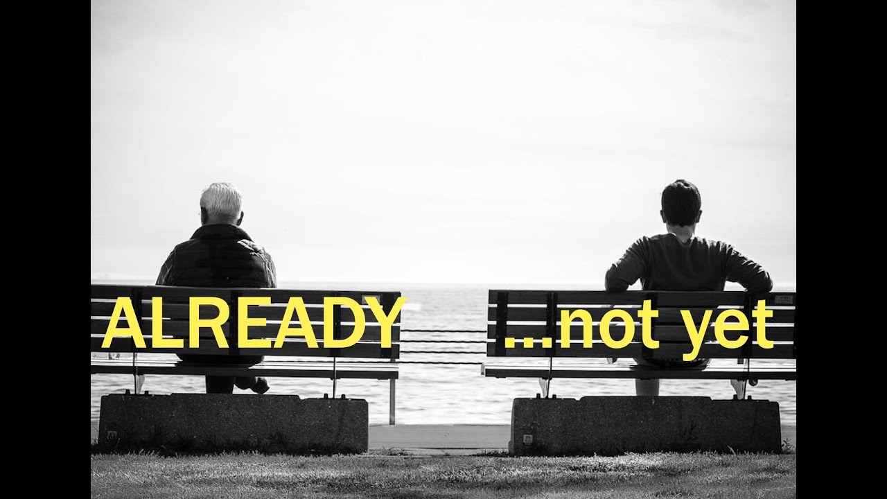 Already/ Not Yet - Grant Mullen