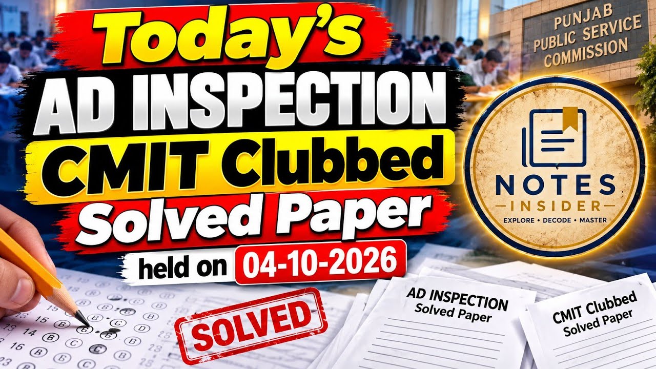 Today&rsquo;s AD Inspection CMIT Clubbed Solved Paper | Held on 04-10-2026 | Today PPSC Solved Paper