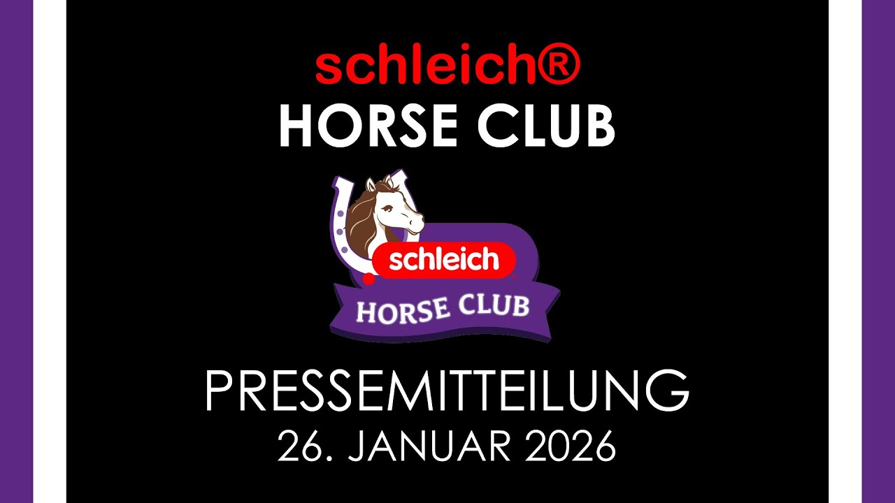 Schleich &reg; Pressemitteilung zu Horse Club - alle Neuheiten / News 2026 - Podcast