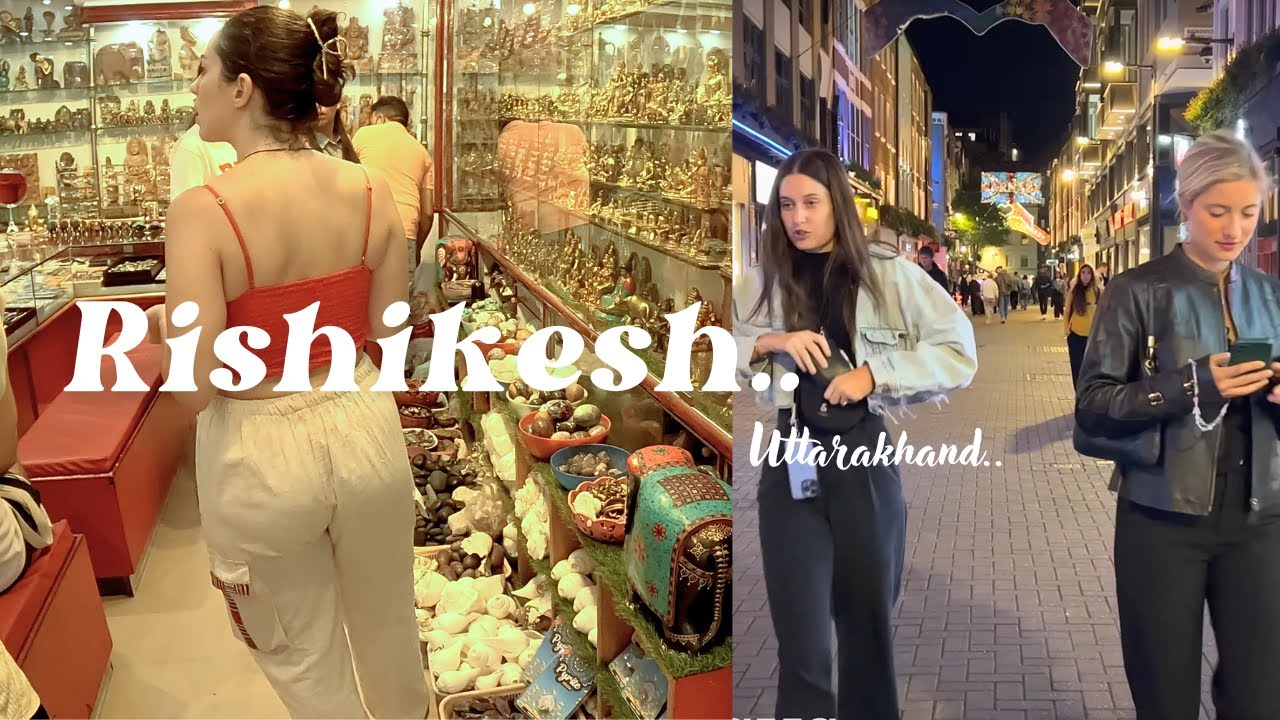 चलिए देखते हैं कैसी है ऋषिकेश उत्तराखंड की मार्केट - Clothes, Jewellery, Decorative Items Market