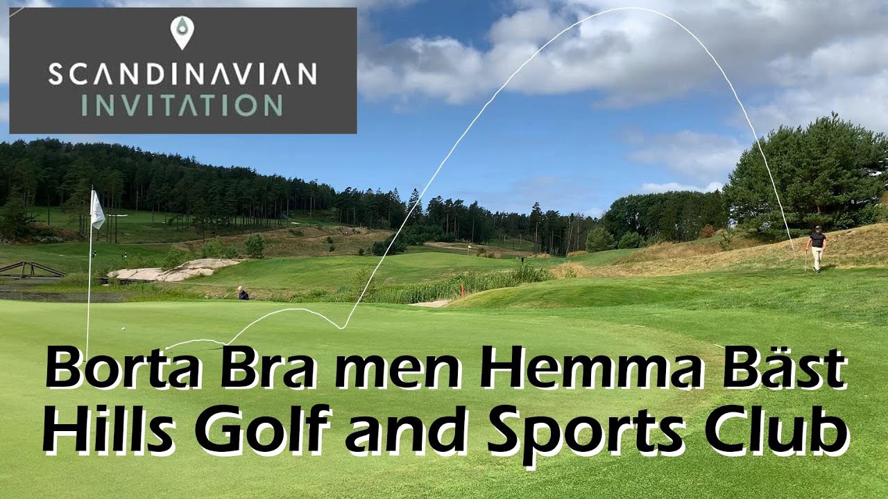 Borta Bra men Hemma Bäst - Hills Golf and Sports Club