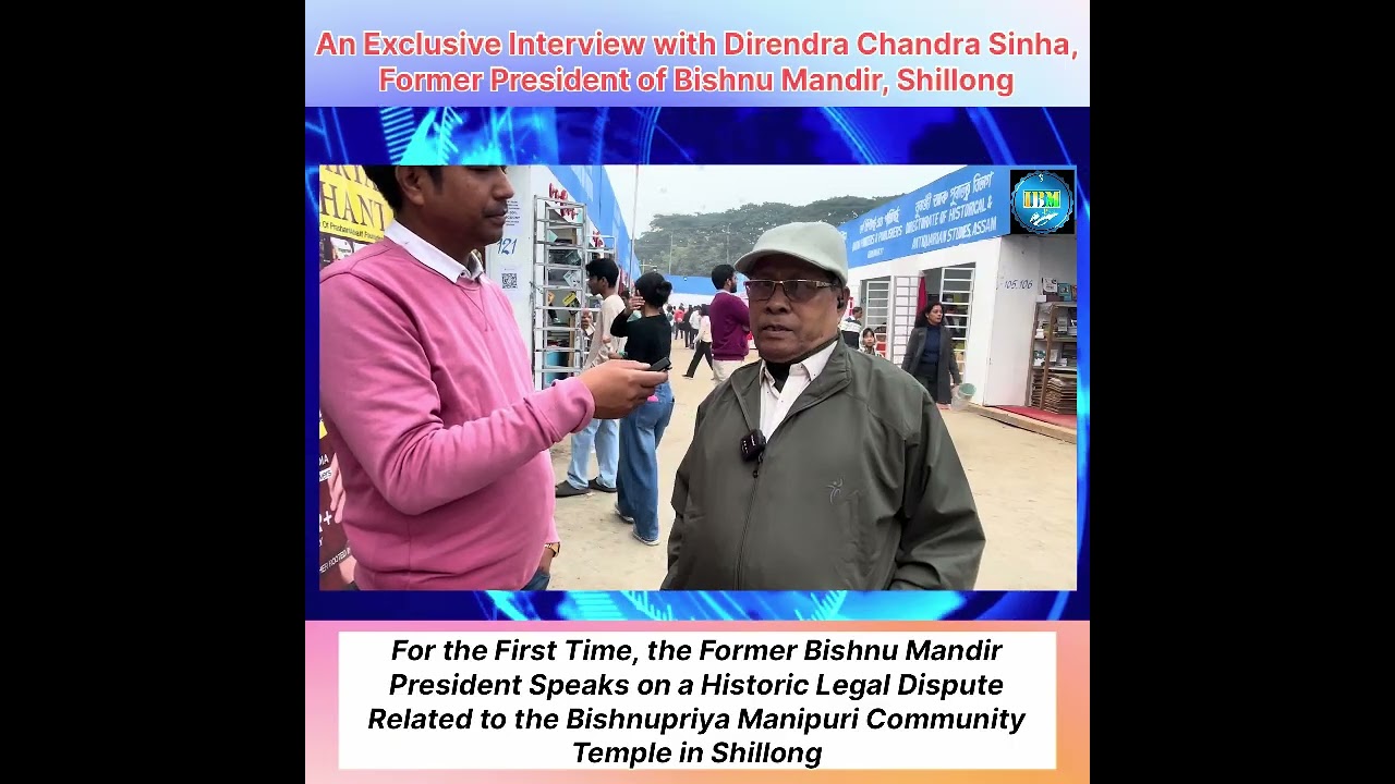 Former Bishnu Mandir President Addresses Legal Dispute Over Bishnupriya Manipuri Temple in Shillong