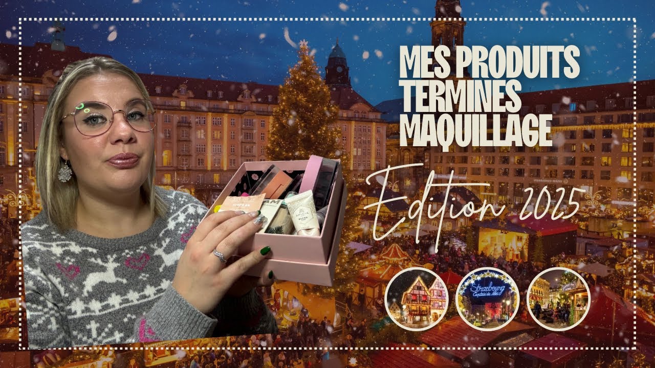 | 🎄🎅MES PRODUITS TERMINÉS MAQUILLAGE 🎅🎄| Édition 2025