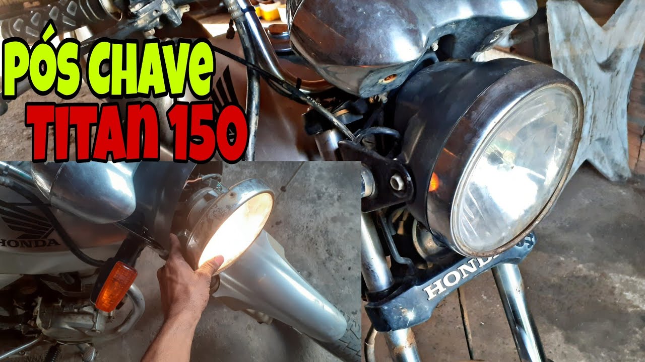 Como Fazer P&oacute;s Chave No Farol Da Titan 150, Passo a Passo.