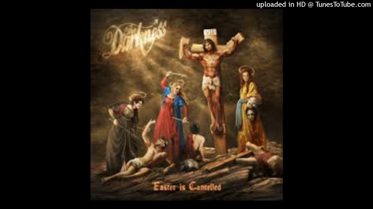 The Darkness - Easter Is Cancelled