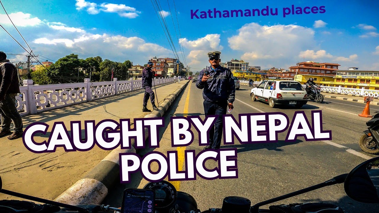 CAUGHT BY KATHMANDU POLICE 👮‍♂️🙁| Best Places in Kathmandu | Best Places Nepal | Shah Akhtar