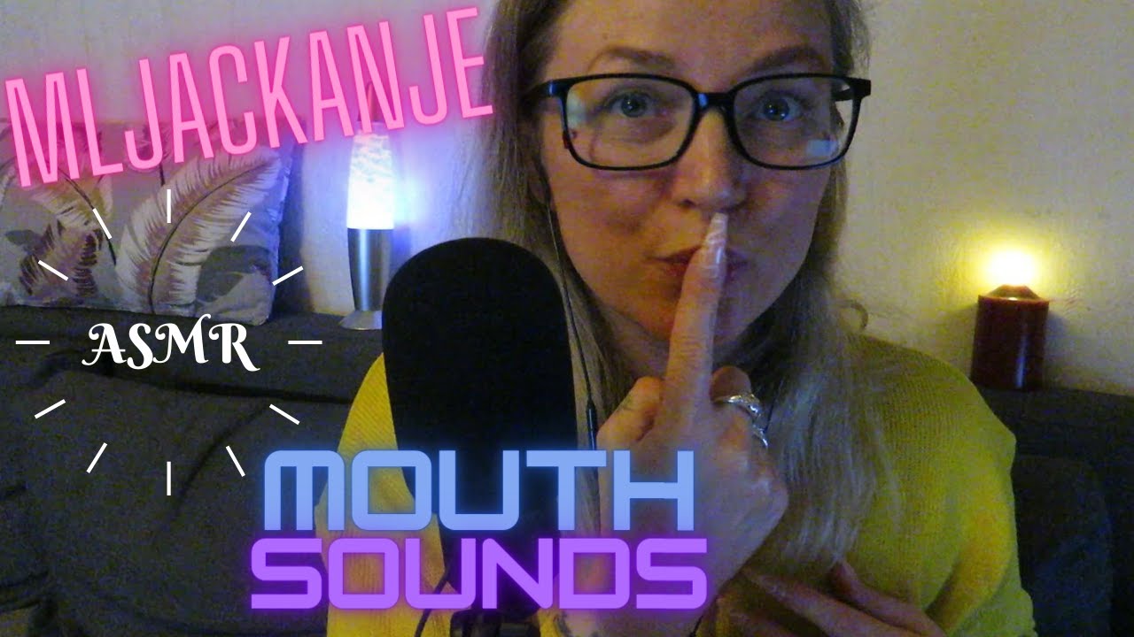 ASMR ❤ Mljackanje ❤ Mouth Sounds ❤ Fail?
