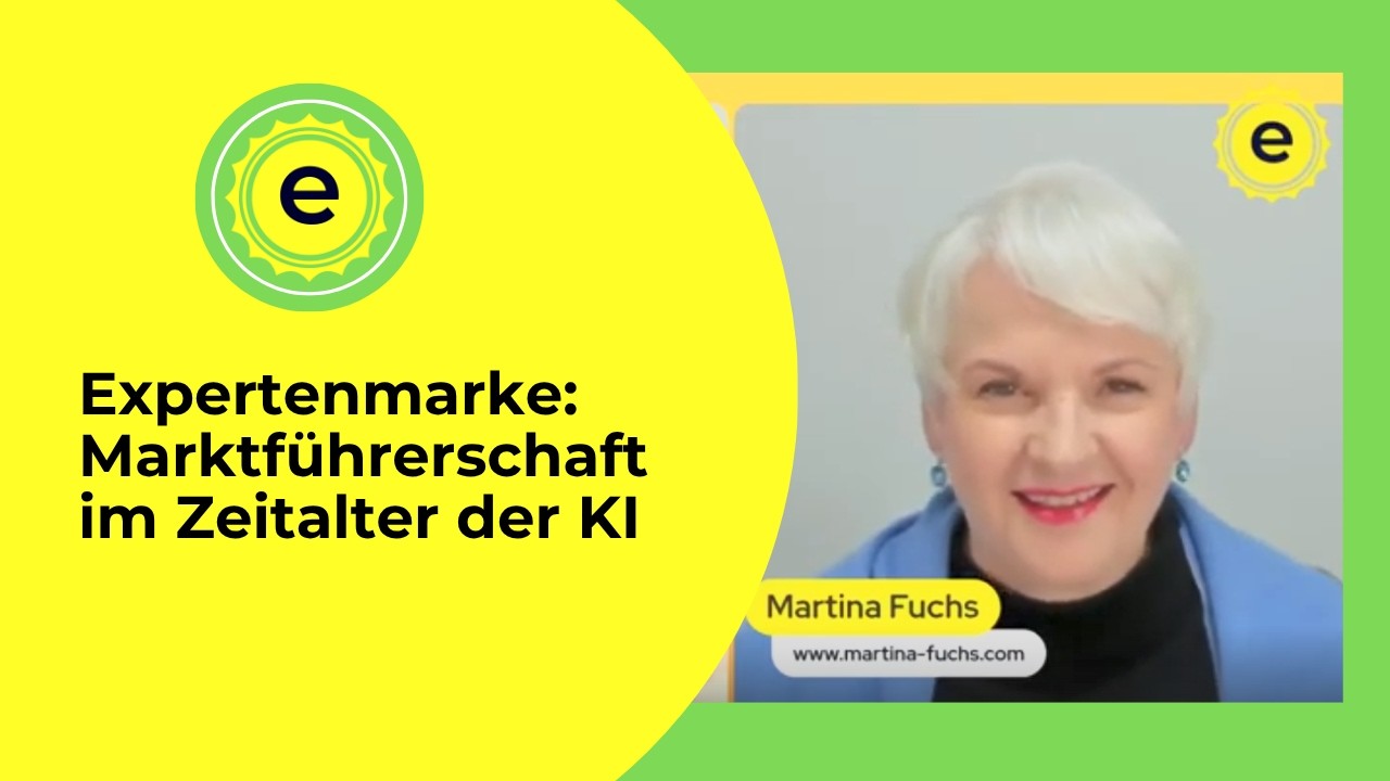 Expertenmarke: Marktführerschaft im Zeitalter der KI mit Martina Fuchs