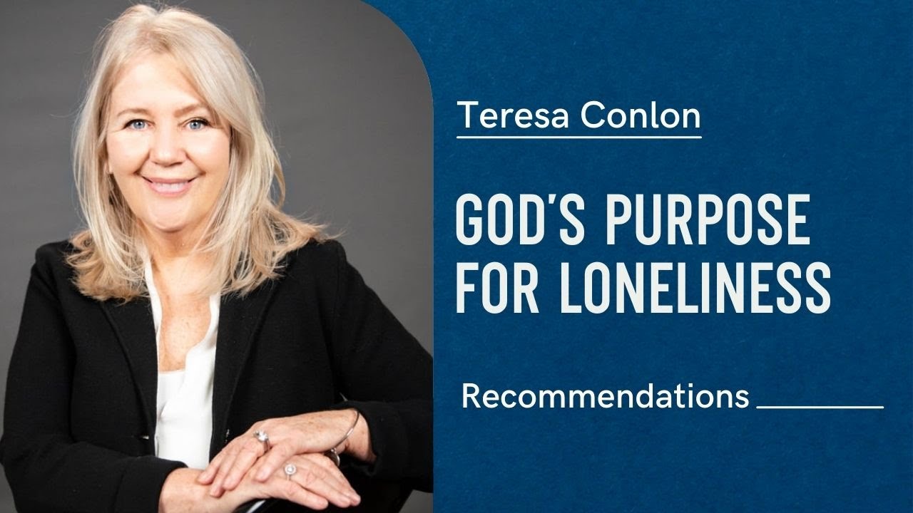 God's Purpose for Loneliness | Teresa Conlon Sermon Teaching , Sunday Sermons, Church Services, Chri