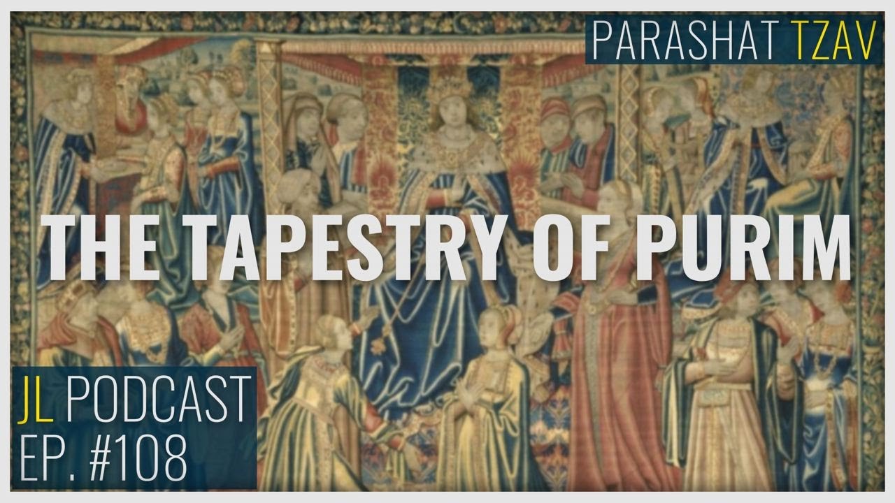Jerusalem Lights Podcast Episode 108:  The Tapestry of Purim