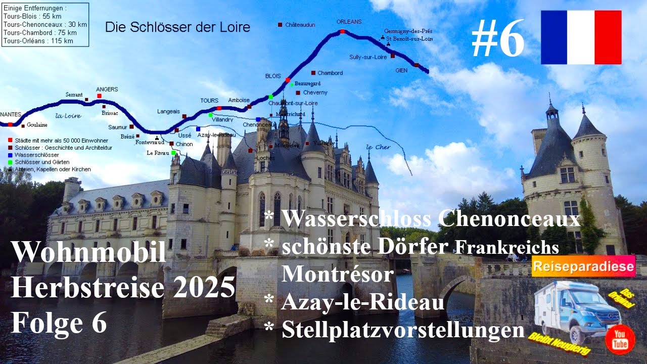 Wohnmobil🚐Herbstreise 2025 #6 🇫🇷Loire Wasserschloss🏰Chenonceaux 👍Village Montrésor & Azay-le-Rideau