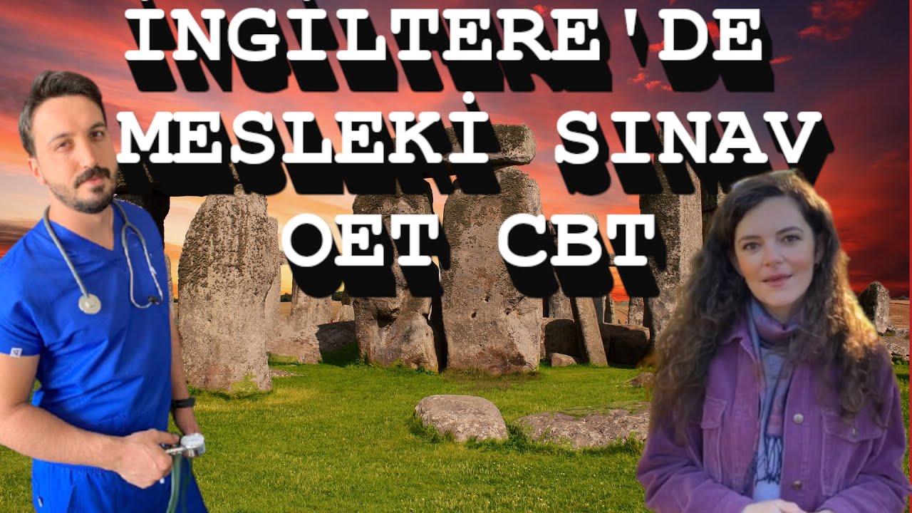 İngiltere’de Hemşirelik Süreci Dil ve Mesleki Sınav OET CBT  Çisem HANDLEY