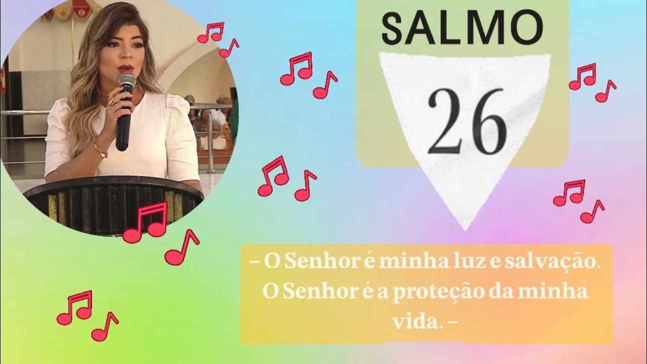 O Senhor é minha luz e salvação! O Senhor é a proteção da minha vida - Salmo 26 - Talitta Di Martino