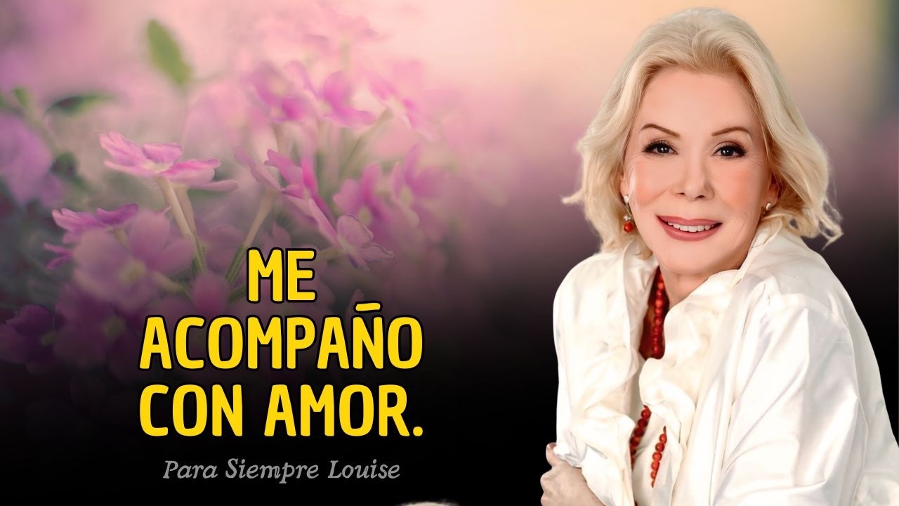 Louise Hay: El Mensaje Matinal Que Calma la Mente y Abre el Corazón