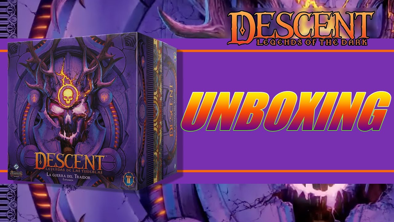 Unboxing La Guerra del Traidor. Descent leyendas de las tinieblas acto 2