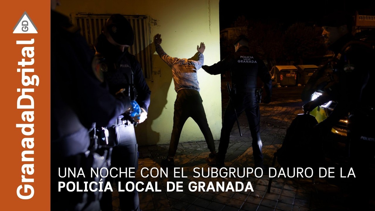Una noche con el subgrupo DAURO de la Policía Local de Granada